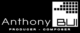 Anthony Bui, Producer Composer